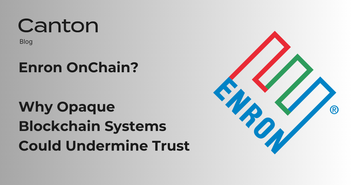 Enron OnChain? Why Opaque Blockchain Systems Could Undermine Trust